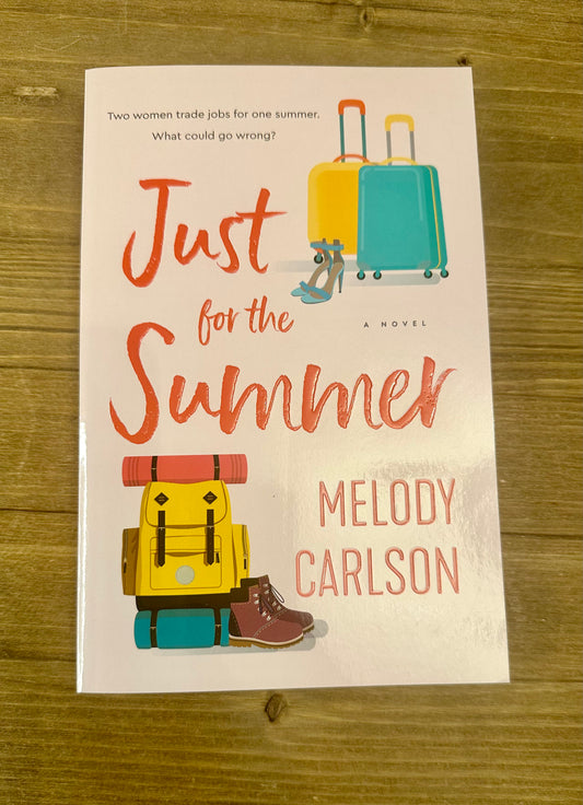 Just for the Summer by Melody Carlson