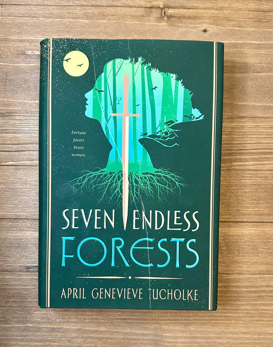 Seven Endless Forests by April Tucholke - Hard Cover - Pre-Loved