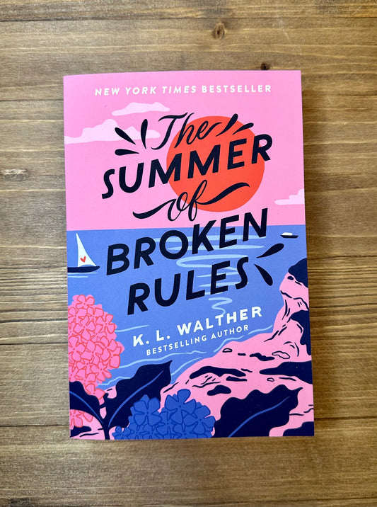 The Summer of Broken Rules by K.L. Walther